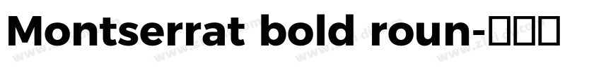 Montserrat bold roun字体转换